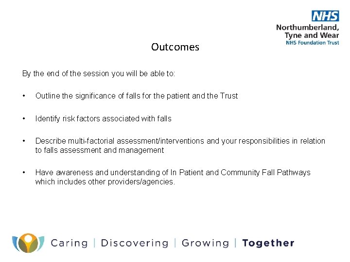 Outcomes By the end of the session you will be able to: • Outline Outcomes By the end of the session you will be able to: • Outline