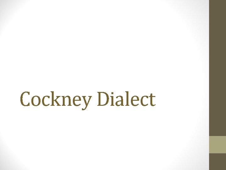 Cockney Dialect 