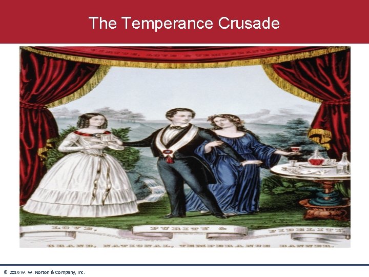 The Temperance Crusade © 2016 W. W. Norton & Company, Inc. The Temperance Crusade © 2016 W. W. Norton & Company, Inc.