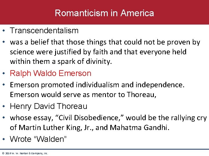 Romanticism in America • Transcendentalism • was a belief that those things that could Romanticism in America • Transcendentalism • was a belief that those things that could