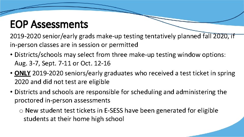 EOP Assessments 2019 -2020 senior/early grads make-up testing tentatively planned fall 2020, if in-person