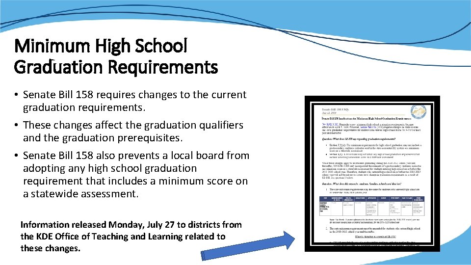 Minimum High School Graduation Requirements • Senate Bill 158 requires changes to the current