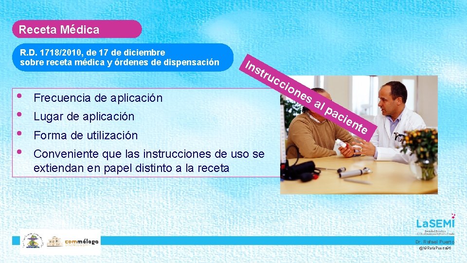 Receta Médica R. D. 1718/2010, de 17 de diciembre sobre receta médica y órdenes