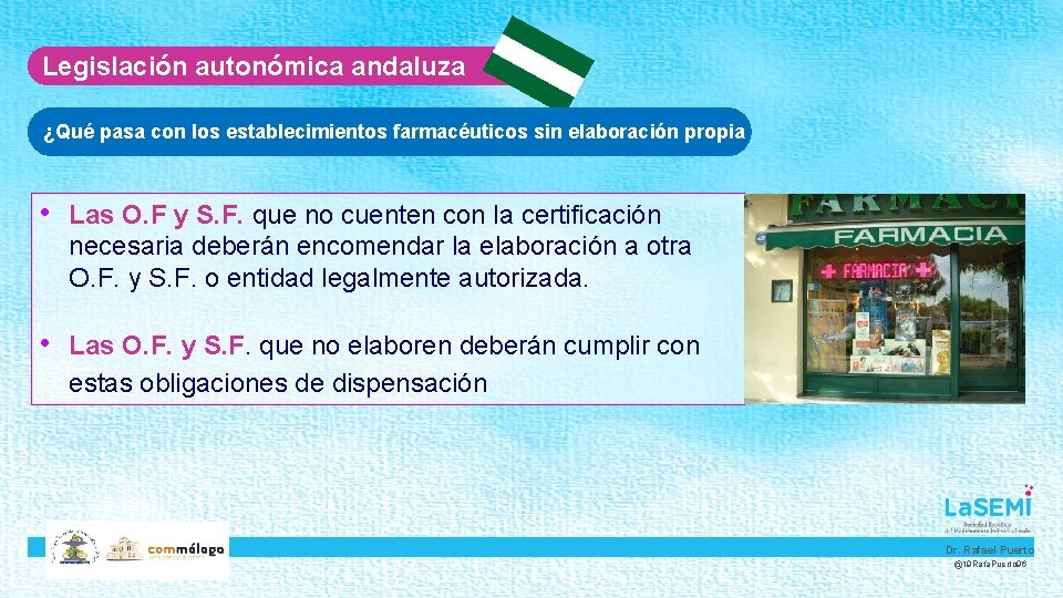 Legislación autonómica andaluza ¿Qué pasa con los establecimientos farmacéuticos sin elaboración propia • Las