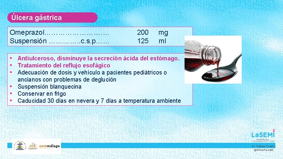 Úlcera gástrica Omeprazol…………. … Suspensión …………. . c. s. p…… 200 mg 125 ml