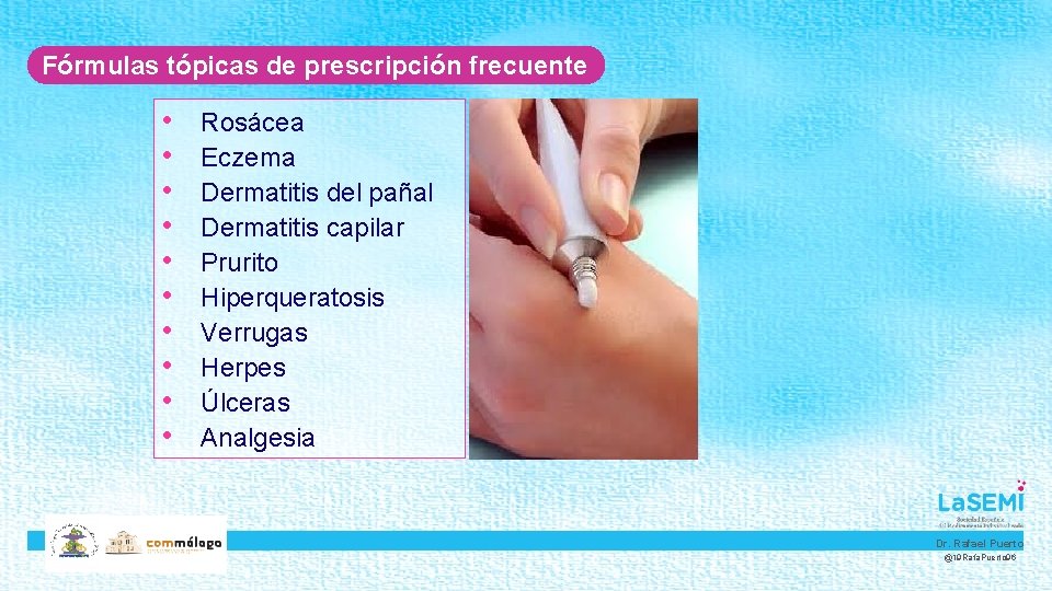 Fórmulas tópicas de prescripción frecuente • • • hj Rosácea Eczema Dermatitis del pañal