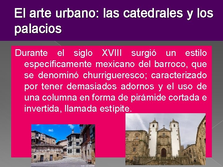 El arte urbano: las catedrales y los palacios Durante el siglo XVIII surgió un El arte urbano: las catedrales y los palacios Durante el siglo XVIII surgió un
