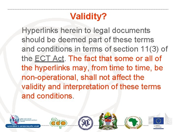 Validity? Hyperlinks herein to legal documents should be deemed part of these terms and