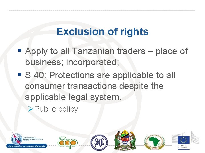 Exclusion of rights § Apply to all Tanzanian traders – place of business; incorporated;