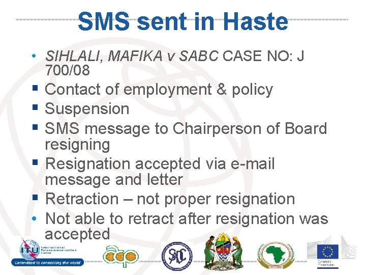 SMS sent in Haste • SIHLALI, MAFIKA v SABC CASE NO: J 700/08 §