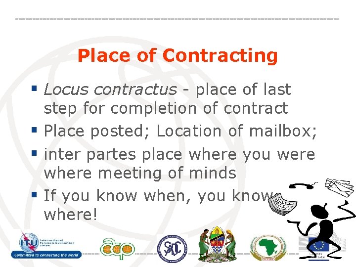 Place of Contracting § Locus contractus - place of last step for completion of
