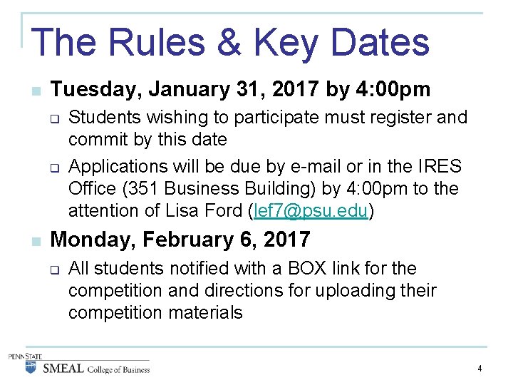 The Rules & Key Dates n Tuesday, January 31, 2017 by 4: 00 pm