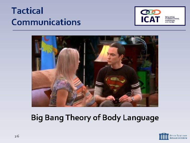 Tactical Communications Big Bang Theory of Body Language 26 