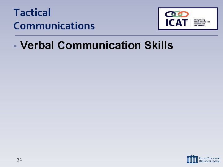 Tactical Communications Verbal Communication Skills 31 