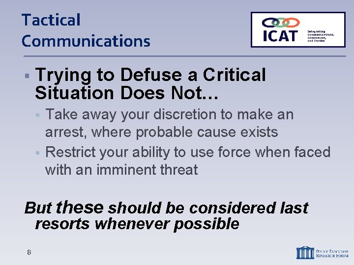 Tactical Communications Trying to Defuse a Critical Situation Does Not… Take away your discretion