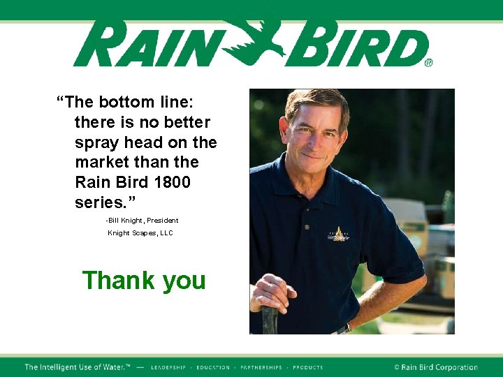 “The bottom line: there is no better spray head on the market than the