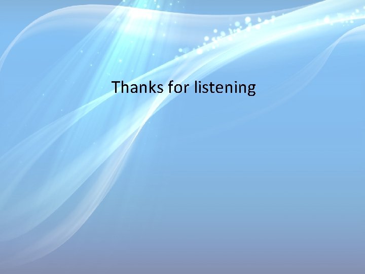 Thanks for listening 