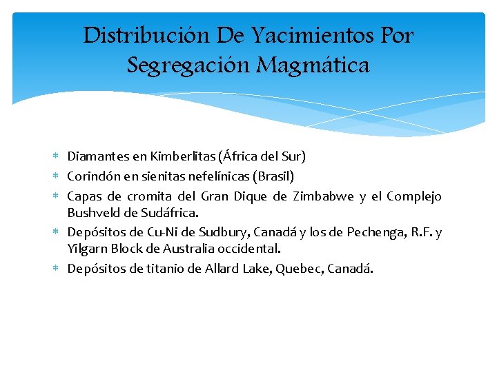 Distribución De Yacimientos Por Segregación Magmática Diamantes en Kimberlitas (África del Sur) Corindón en