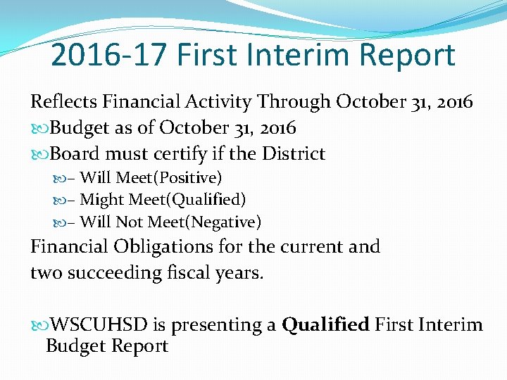 2016 -17 First Interim Report Reflects Financial Activity Through October 31, 2016 Budget as