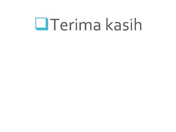 q. Terima kasih 