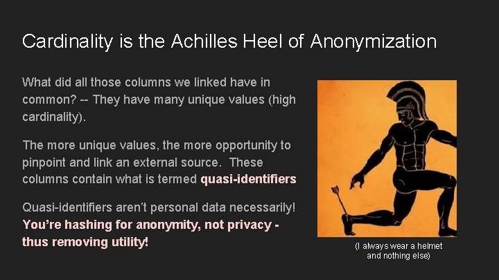 Cardinality is the Achilles Heel of Anonymization What did all those columns we linked