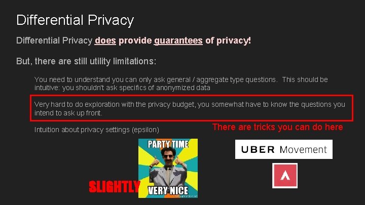 Differential Privacy does provide guarantees of privacy! But, there are still utility limitations: You