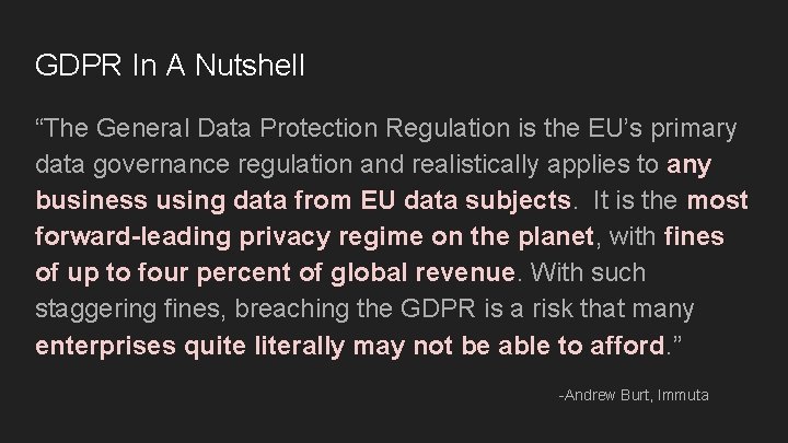 GDPR In A Nutshell “The General Data Protection Regulation is the EU’s primary data