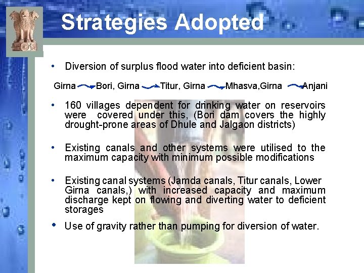 Strategies Adopted • Diversion of surplus flood water into deficient basin: Girna Bori, Girna