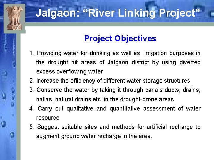 Jalgaon: “River Linking Project” Project Objectives 1. Providing water for drinking as well as