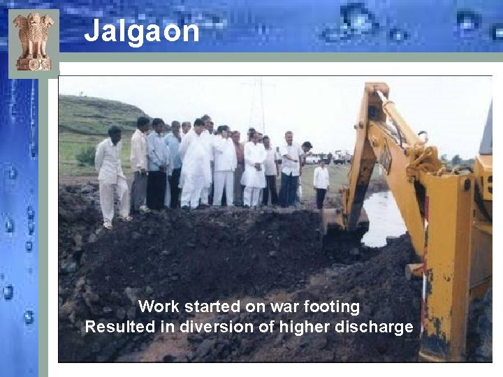 Jalgaon Work started on war footing Resulted in diversion of higher discharge 