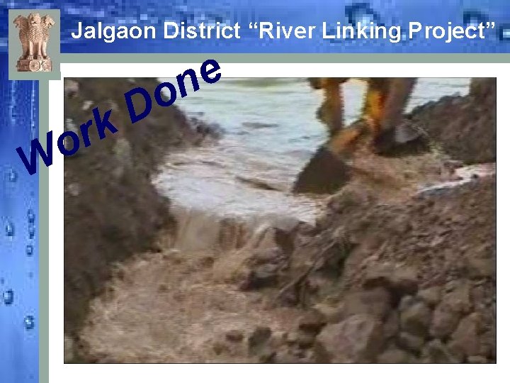 Jalgaon District “River Linking Project” W r o e n o D k 