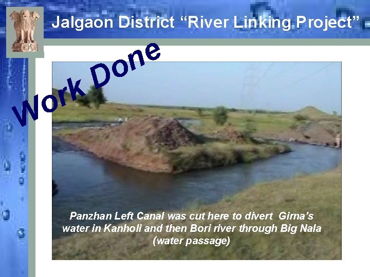Jalgaon District “River Linking Project” e n o D k W r o Panzhan