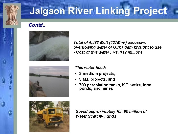 Jalgaon River Linking Project Contd. . Total of 4, 486 Mcft (127 Mm 3)