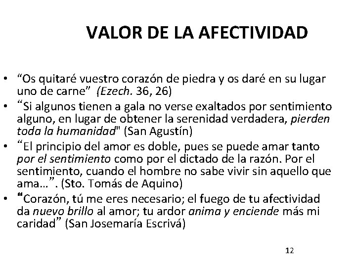 VALOR DE LA AFECTIVIDAD • “Os quitaré vuestro corazón de piedra y os daré VALOR DE LA AFECTIVIDAD • “Os quitaré vuestro corazón de piedra y os daré