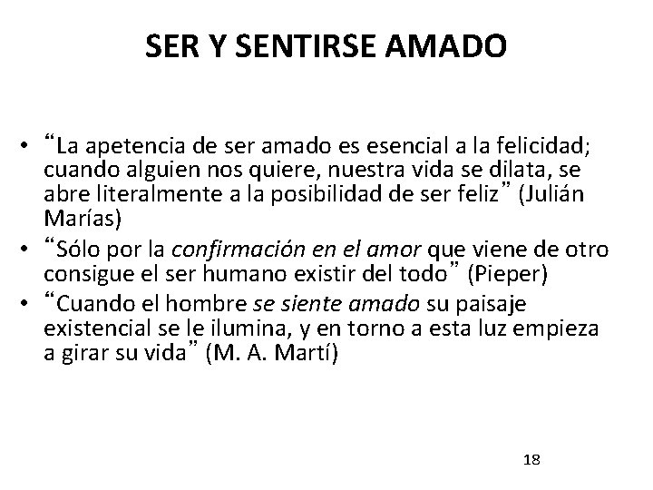 SER Y SENTIRSE AMADO • “La apetencia de ser amado es esencial a la SER Y SENTIRSE AMADO • “La apetencia de ser amado es esencial a la