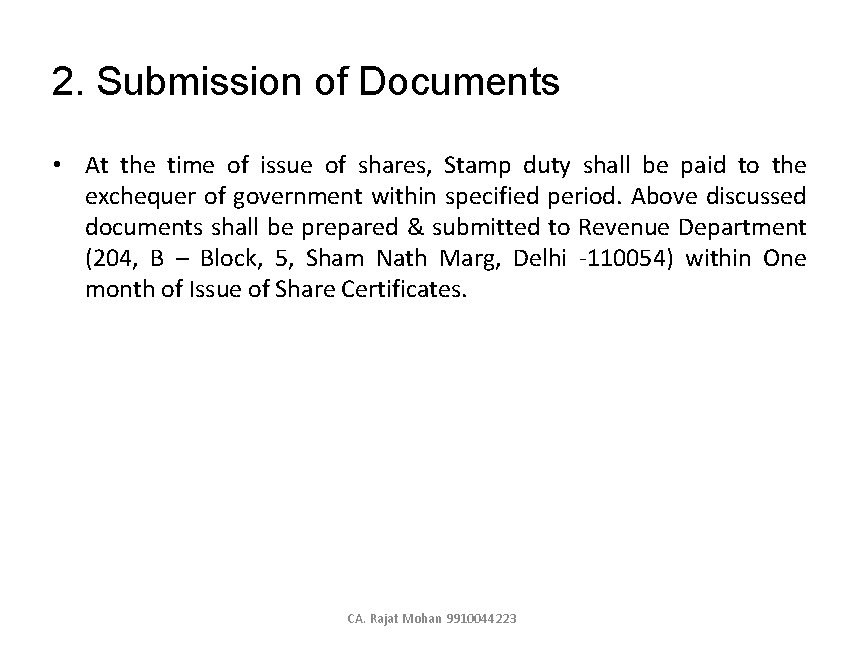 2. Submission of Documents • At the time of issue of shares, Stamp duty