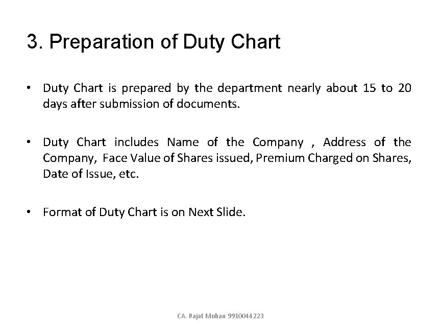 3. Preparation of Duty Chart • Duty Chart is prepared by the department nearly