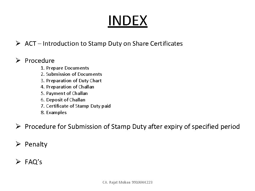 INDEX Ø ACT – Introduction to Stamp Duty on Share Certificates Ø Procedure 1.