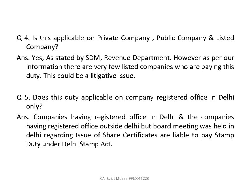 Q 4. Is this applicable on Private Company , Public Company & Listed Company?