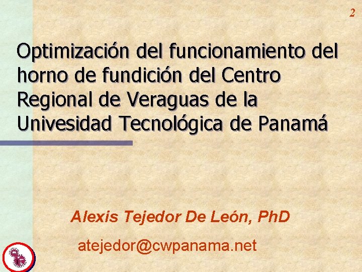 2 Optimización del funcionamiento del horno de fundición del Centro Regional de Veraguas de