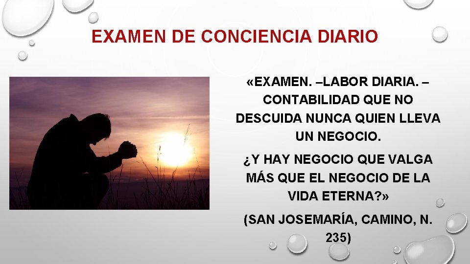 EXAMEN DE CONCIENCIA DIARIO «EXAMEN. –LABOR DIARIA. – CONTABILIDAD QUE NO DESCUIDA NUNCA QUIEN EXAMEN DE CONCIENCIA DIARIO «EXAMEN. –LABOR DIARIA. – CONTABILIDAD QUE NO DESCUIDA NUNCA QUIEN