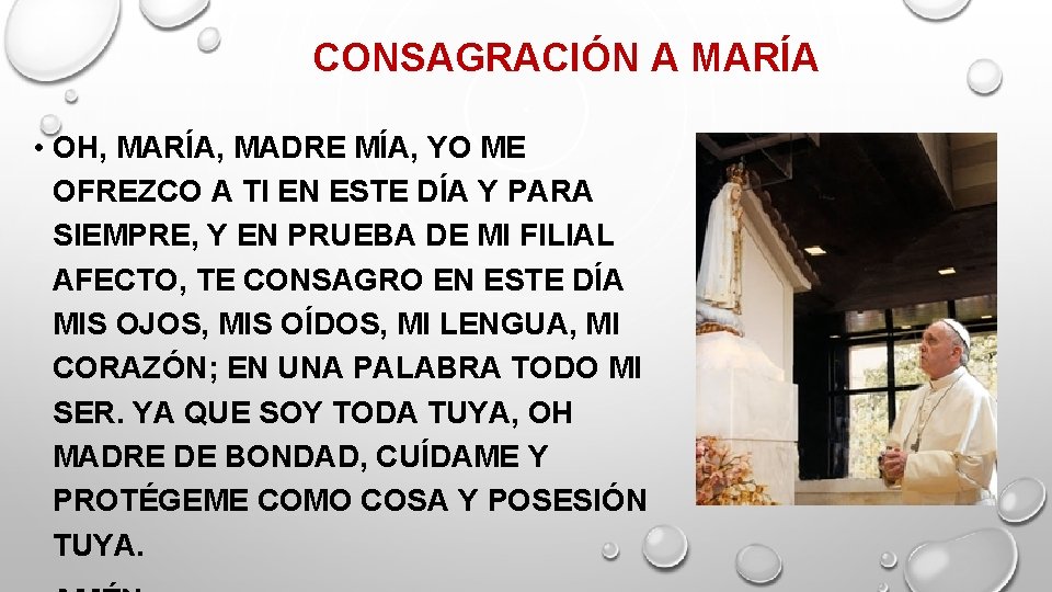CONSAGRACIÓN A MARÍA • OH, MARÍA, MADRE MÍA, YO ME OFREZCO A TI EN CONSAGRACIÓN A MARÍA • OH, MARÍA, MADRE MÍA, YO ME OFREZCO A TI EN