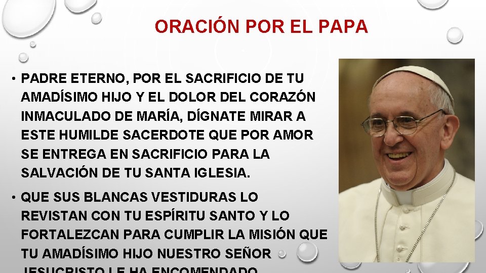 ORACIÓN POR EL PAPA • PADRE ETERNO, POR EL SACRIFICIO DE TU AMADÍSIMO HIJO ORACIÓN POR EL PAPA • PADRE ETERNO, POR EL SACRIFICIO DE TU AMADÍSIMO HIJO