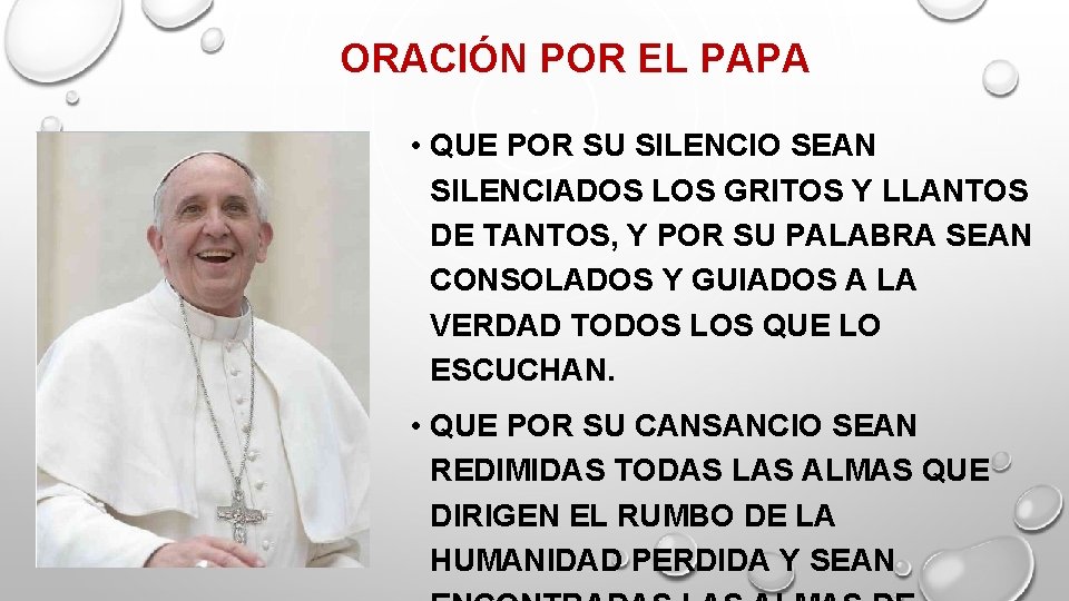 ORACIÓN POR EL PAPA • QUE POR SU SILENCIO SEAN SILENCIADOS LOS GRITOS Y ORACIÓN POR EL PAPA • QUE POR SU SILENCIO SEAN SILENCIADOS LOS GRITOS Y