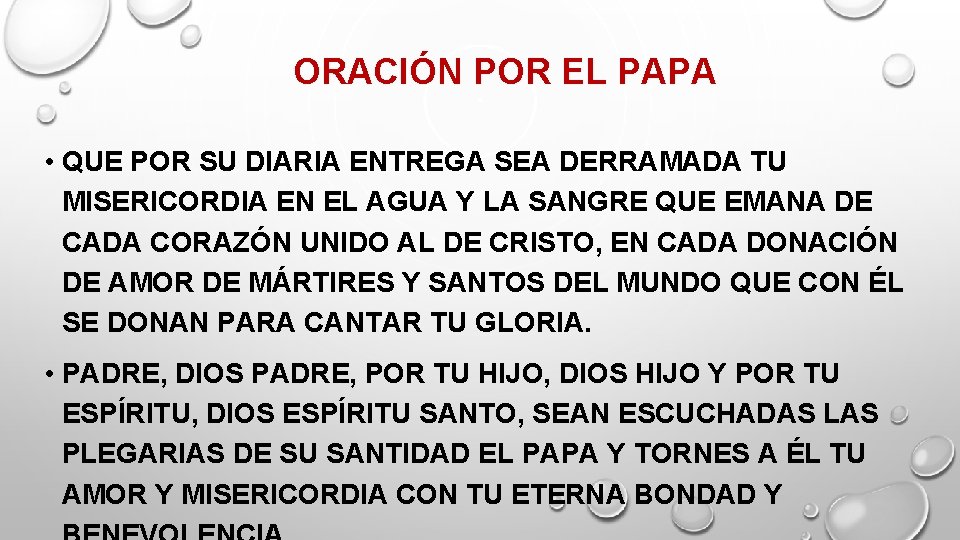 ORACIÓN POR EL PAPA • QUE POR SU DIARIA ENTREGA SEA DERRAMADA TU MISERICORDIA ORACIÓN POR EL PAPA • QUE POR SU DIARIA ENTREGA SEA DERRAMADA TU MISERICORDIA