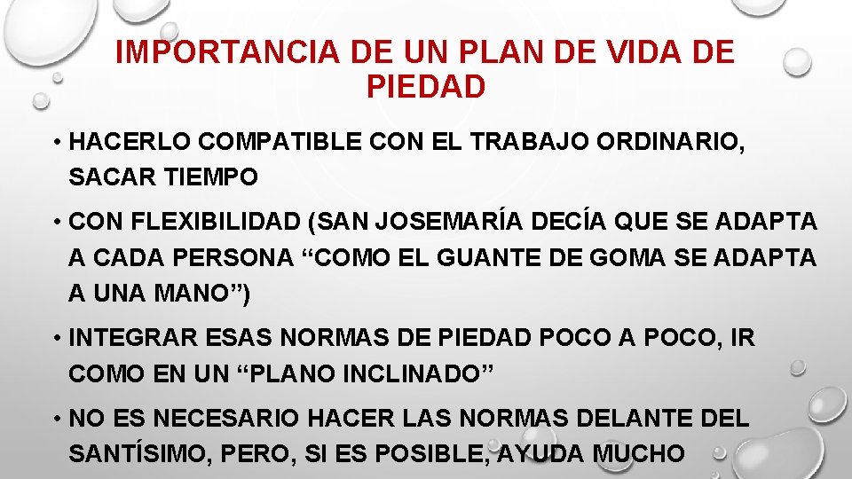IMPORTANCIA DE UN PLAN DE VIDA DE PIEDAD • HACERLO COMPATIBLE CON EL TRABAJO IMPORTANCIA DE UN PLAN DE VIDA DE PIEDAD • HACERLO COMPATIBLE CON EL TRABAJO