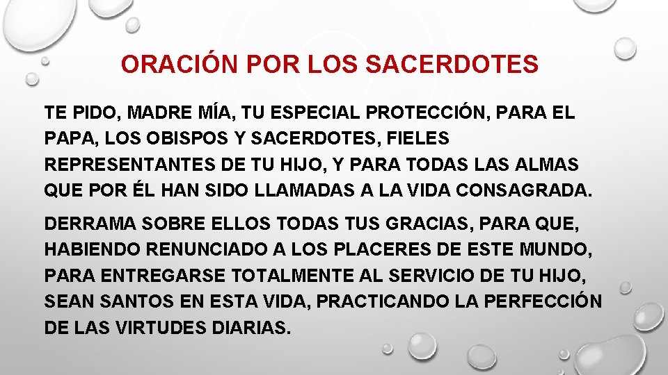 ORACIÓN POR LOS SACERDOTES TE PIDO, MADRE MÍA, TU ESPECIAL PROTECCIÓN, PARA EL PAPA, ORACIÓN POR LOS SACERDOTES TE PIDO, MADRE MÍA, TU ESPECIAL PROTECCIÓN, PARA EL PAPA,