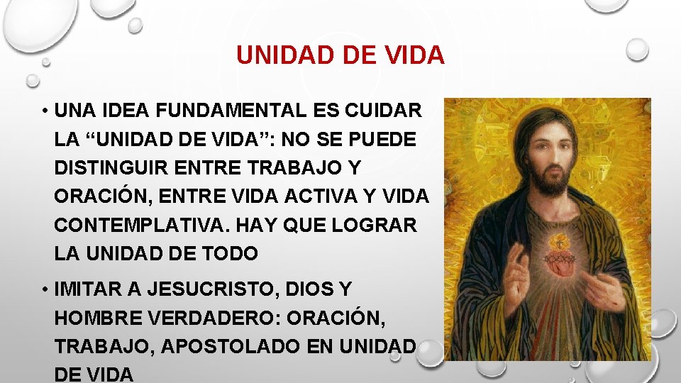 UNIDAD DE VIDA • UNA IDEA FUNDAMENTAL ES CUIDAR LA “UNIDAD DE VIDA”: NO UNIDAD DE VIDA • UNA IDEA FUNDAMENTAL ES CUIDAR LA “UNIDAD DE VIDA”: NO