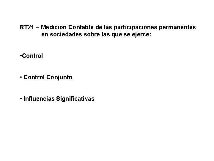 RT 21 – Medición Contable de las participaciones permanentes en sociedades sobre las que