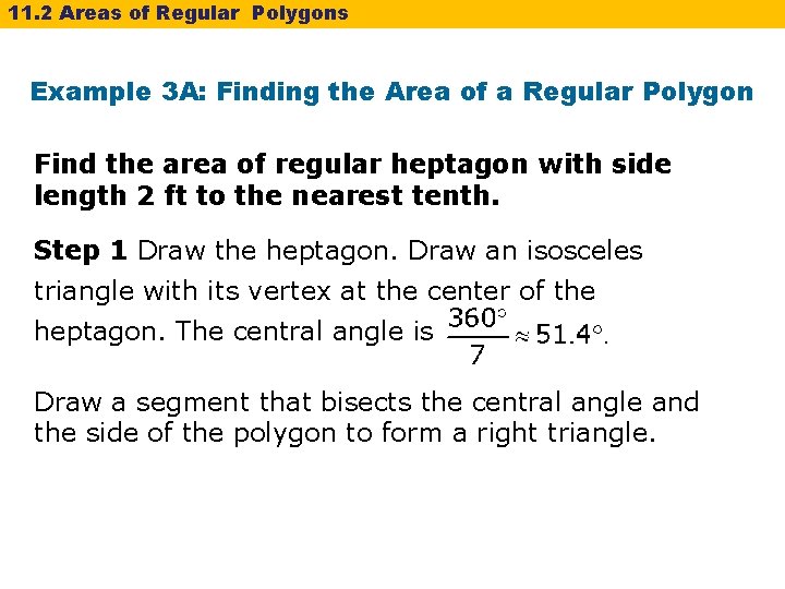 11. 2 Areas of Regular Polygons Example 3 A: Finding the Area of a